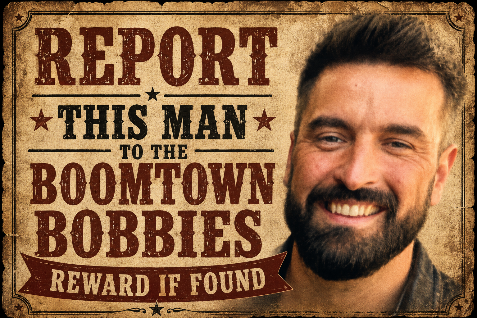 Vintage wanted poster reading: Report this man to the Boomtown Bobbies — Reward if found.